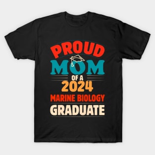 Womens Proud Mom Of A 2024 Marine Biology Graduate T-Shirt